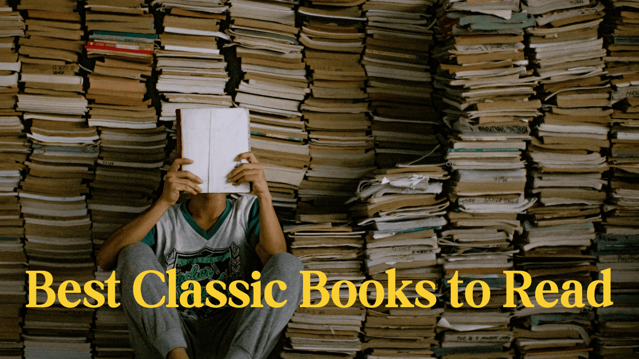 13 Best Classic Books to Read in 2025: Timeless Reads for Every Book Lover