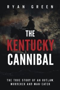The Kentucky Cannibal